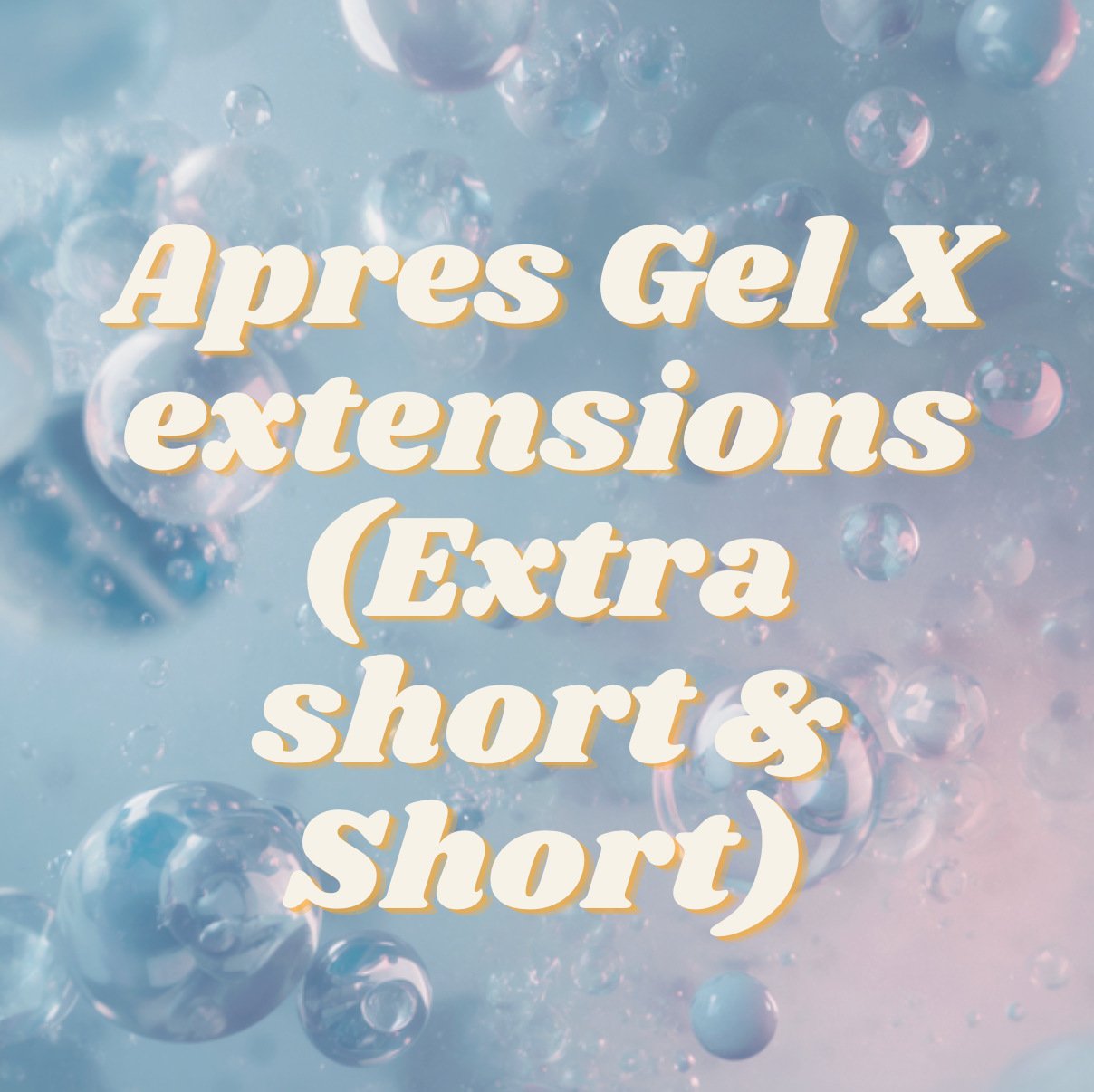 Apres Gel X extensions (Extra short & Short)